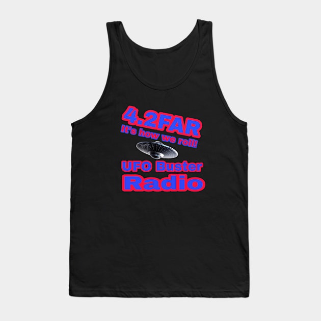 UFO Buster Radio - 4.2FAR Tank Top by UFOBusterRadio42